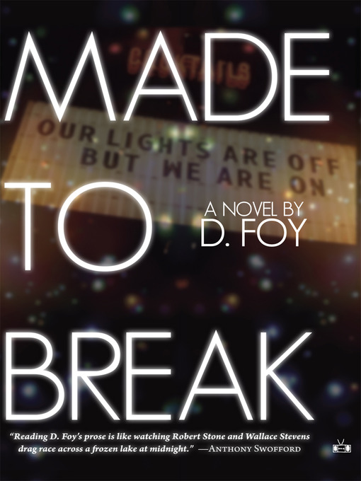 Title details for Made to Break by D. Foy - Available